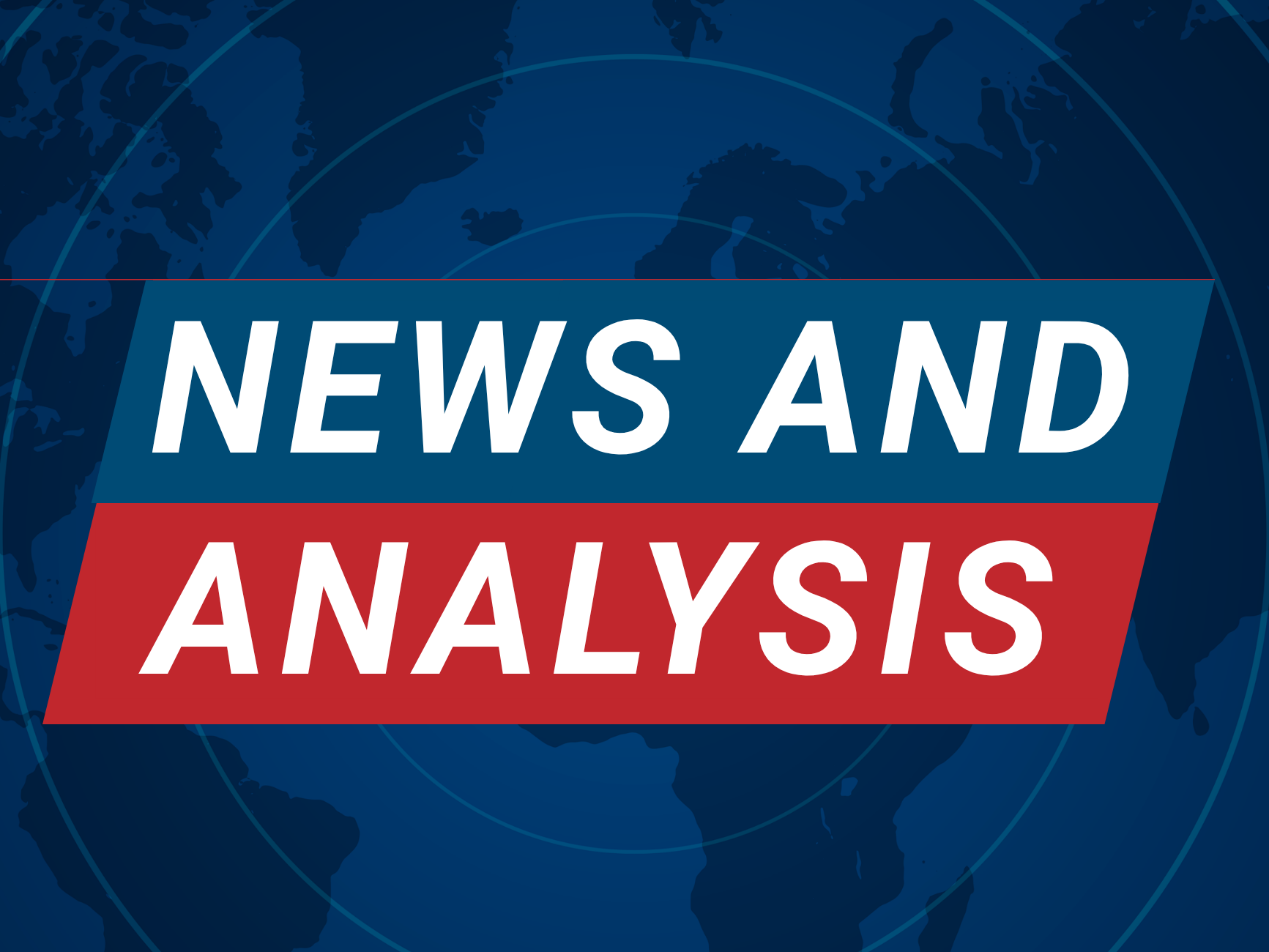A graphic with the words NEWS AND ANALYSIS in bold letters over a blue world map background, with NEWS AND in white on blue and ANALYSIS in white on red.